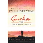 Guizhou: The Precious Province by Paul Hattaway